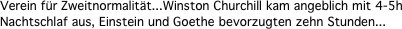 Verein f�r Zweitnormalit�t...Winston Churchill kam